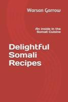 Delightful Somali Recipes: An inside in the Somali Cuisine