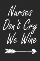 Nurses Don't Cry We Wine