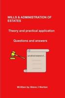 WILLS & ADMINISTRATION OF ESTATES Theory and Practical Application - Questions and Answer