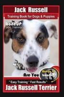 Jack Russell Training Book for Dogs & Puppies By BoneUP DOG Training