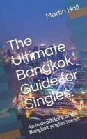The Ultimate Bangkok Guide for Singles.
