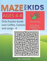 Maze for Kids Ages 4-8 - Only Puzzles No Answers Guide You Need for Having Fun on the Weekend - 4