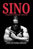 SINO. Forja de un sicario. PARTE III