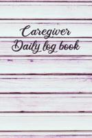 Caregiver Daily Log Book