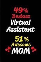 49% Badass Virtual Assistant 51% Awesome Mom