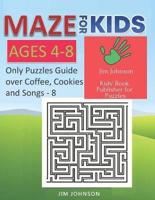 Maze for Kids Ages 4-8 - Only Puzzles No Answers Guide You Need for Having Fun on the Weekend - 8