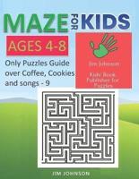 Maze for Kids Ages 4-8 - Only Puzzles No Answers Guide You Need for Having Fun on the Weekend - 9