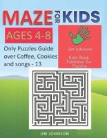 Maze for Kids Ages 4-8 - Only Puzzles No Answers Guide You Need for Having Fun on the Weekend - 13