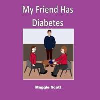 My Friend Has Diabetes
