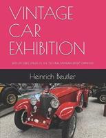 VINTAGE CAR EXHIBITION: WITH PICTURES TAKEN AT THE "TECHNIK MUSEUM SPEYER" GERMANY