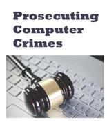 Prosecuting Computer Crimes