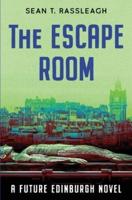 The Escape Room: A Gruesome Tale from Edinburgh's Future