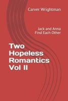 Two Hopeless Romantics Vol II