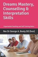Dreams Mastery, Counselling & Interpretation Skills