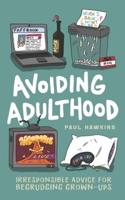 Avoiding Adulthood