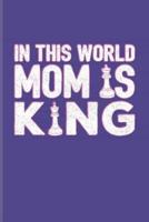 In This World Mom Is King