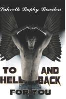 To Hell and Back for You
