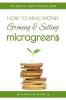 How to Make Money Growing and Selling Microgreens