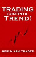 Trading Contro Il Trend!