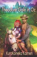 Theodore Gale in Oz
