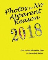 Photos for No Apparent Reason 2018