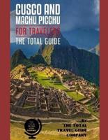 CUSCO AND MACHU PICCHU FOR TRAVELERS. The Total Guide