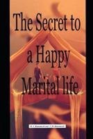 The Secret to a Happy Marital Life