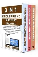 3 in 1 Kindle Fire HD Mastery Manual