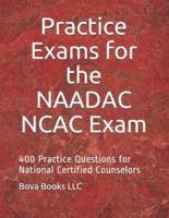 Practice Exams for the NAADAC NCAC Exam
