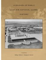 A Smidgen Of Early Utah Air National Guard History
