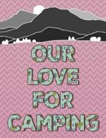 Our Love For Camping