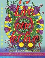 Adult coloring book: Inspirational quotes for confidence, self-esteem and goal achievement