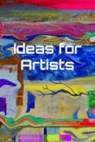 Ideas for Artists
