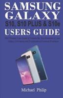 Samsung Galaxy S10, S10 Plus & S1oe Users Guide
