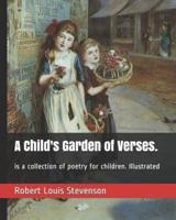 A Child's Garden of Verses.