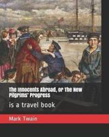 The Innocents Abroad, or The New Pilgrims' Progress