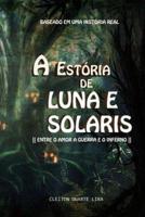 A Estória De Luna E Solaris