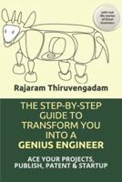 The Step-By-Step Guide to Transform You Into a Genius Engineer