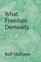What Freedom Demands