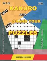 200 Kakuro and 200 Grand Tour Puzzles. Adults Puzzles Book. Easy Levels.
