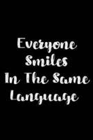 Everyone Smiles In The Same Language