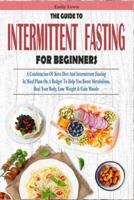 The Guide to Intermittent Fasting for Beginners