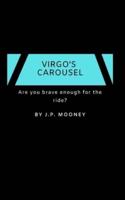 Virgo's Carousel: Are you brave enough for the ride?