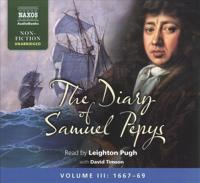 The Diary of Samuel Pepys, Volume III: 1667-1669