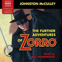 The Further Adventures of Zorro Lib/E