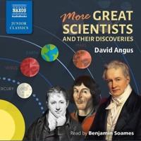 More Great Scientists and Their Discoveries Lib/E