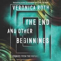 The End and Other Beginnings Lib/E