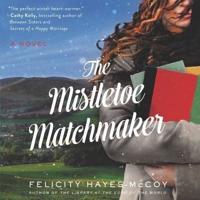 The Mistletoe Matchmaker Lib/E