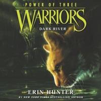 Warriors: Power of Three #2: Dark River Lib/E