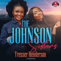 The Johnson Sisters Lib/E